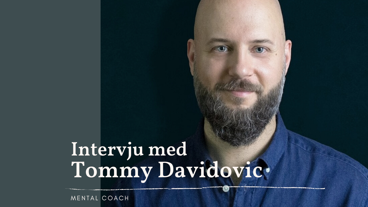 Intervju med Tommy Davidovic – Mental Coach